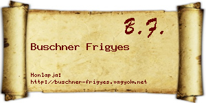Buschner Frigyes névjegykártya